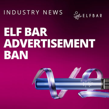 Elf Bar Advertisements Ban - PJW Vapes | UK Leading Vape Wholesaler